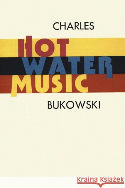 Hot Water Music Charles Bukowski 9780876855966