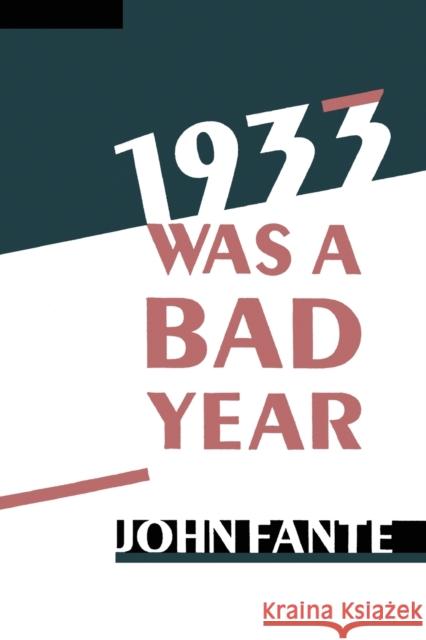 1933 Was a Bad Year John Fante 9780876856550 Black Sparrow Press