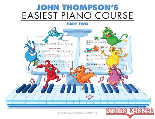 John Thompson's Easiest Piano Course - Part 2 - Book Only Thompson, John 9780877180135 Willis Music Company