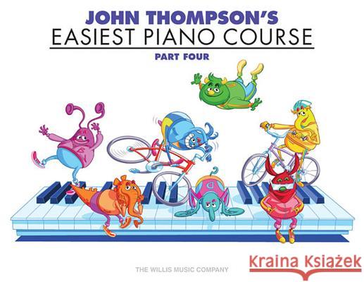 John Thompson's Easiest Piano Course - Part 4 - Book Only Thompson, John 9780877180159 Willis Music Company