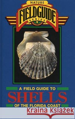 Field Guide to Shells of the Florida Coast Jean Andrews 9780877192497 Taylor Trade Publishing