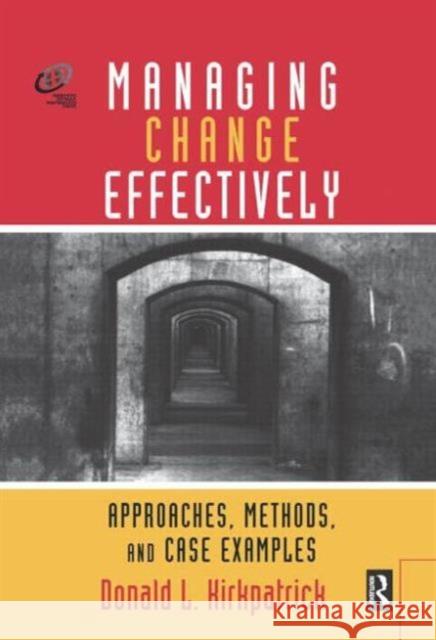 Managing Change Effectively Donald Kirkpatrick 9780877193838 Butterworth-Heinemann