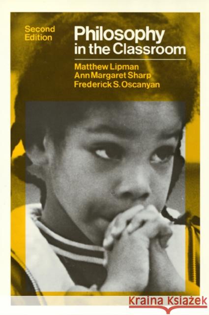 Philosophy in the Classroom Matthew Lipman Fredericks Cscanjan Fredericks Oscanjan 9780877221838 Temple University Press