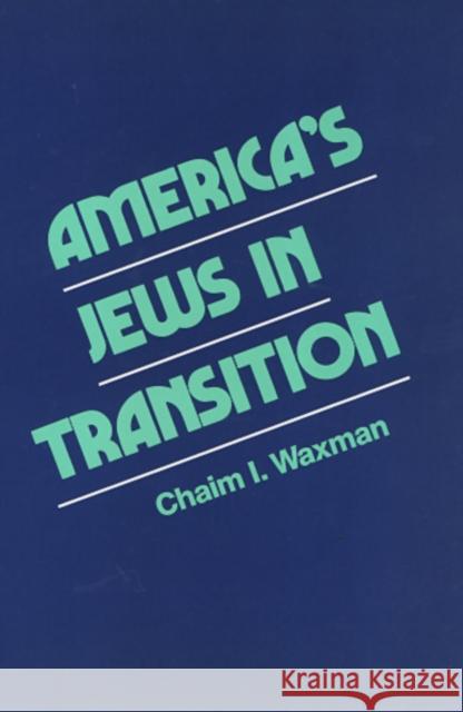 Americas Jews Chaim Waxman 9780877223290