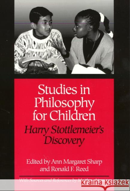 Studies in Philosophy for Children: Harry Stottlemeier's Discovery Sharp, Ann 9780877228738 Temple University Press