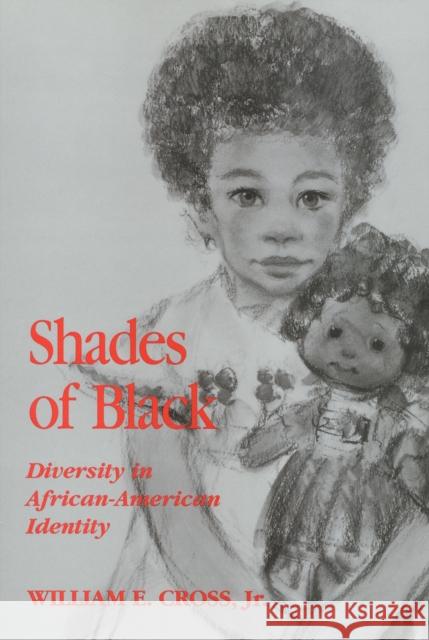 Shades of Black: Diversity in African American Identity Cross, William 9780877229490 Temple University Press