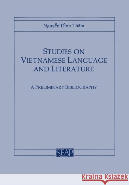 Studies on Vietnamese Language and Literature Dinh Tham, Nguyen 9780877271277 Southeast Asia Program Publications Southeast