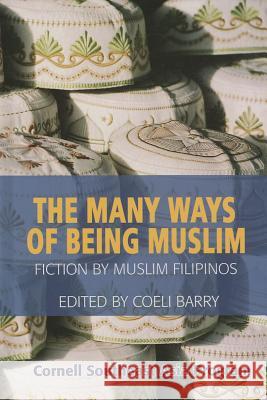 The Many Ways of Being Muslim Thak Chaloemtiarana Coeli Barry 9780877276067 Southeast Asia Program Publications Southeast