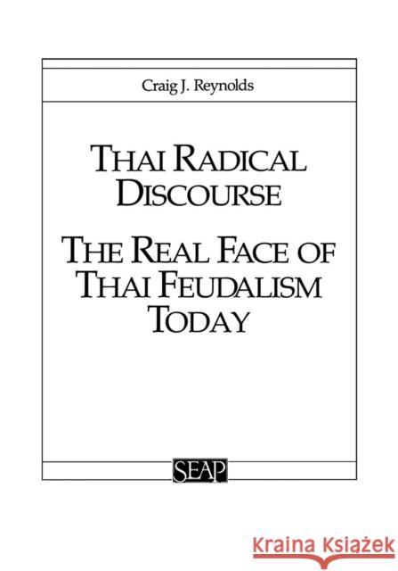 Thai Radical Discourse Reynolds, Craig J. 9780877277026