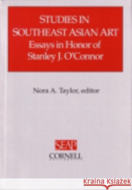 Studies in Southeast Asian Art Taylor, Nora A. 9780877277286 Southeast Asia Program Publications Southeast