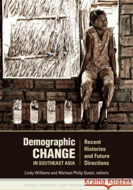 Demographic Change in Southeast Asia Williams, Lindy 9780877277576 Southeast Asia Program Publications Southeast