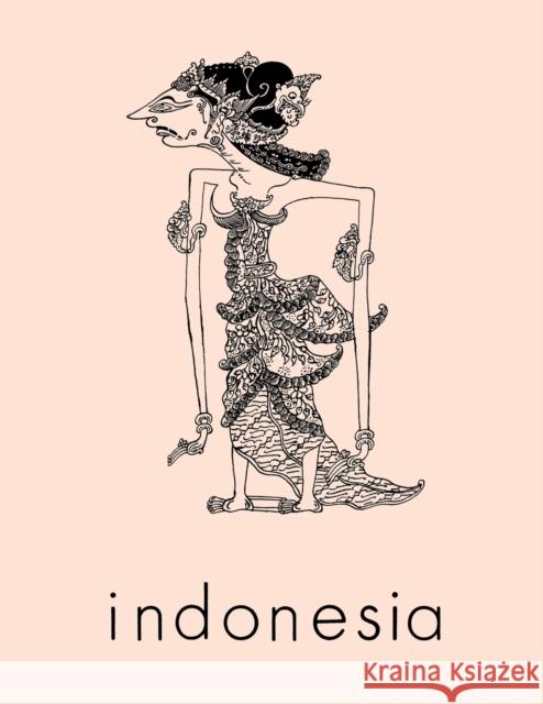 Indonesia Journal: October 1987 Benedict R. O'g Anderson 9780877278443