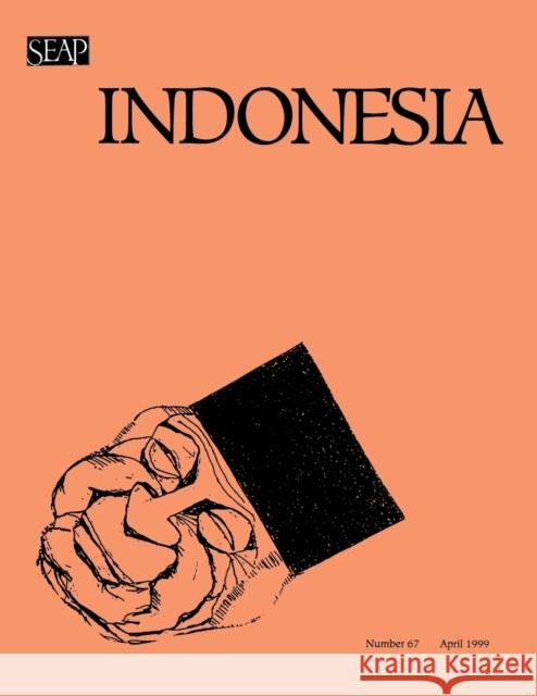 Indonesia Journal: April 1999 Benedict R. O'g Anderson 9780877278672
