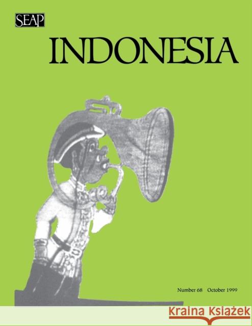 Indonesia Journal: October 1999 Benedict R. O'g Anderson James T. Siegel Takashi Shiraishi 9780877278689 Southeast Asia Program Publications