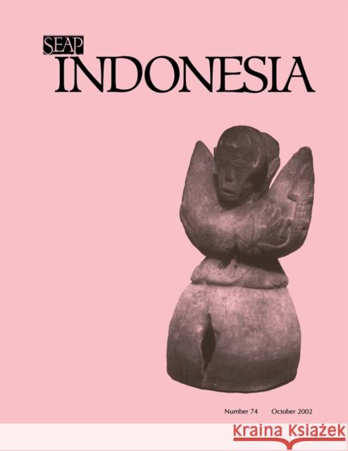 Indonesia Journal: October 2002 Benedict R. O'g Anderson James T. Siegel Takashi Shiraishi 9780877278740 Southeast Asia Program Publications