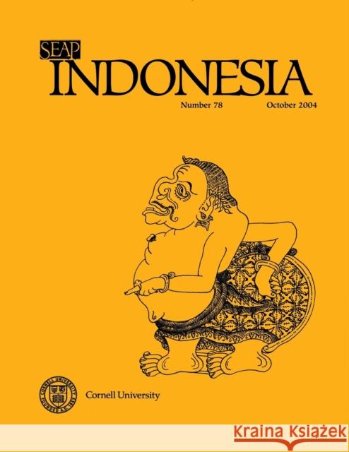 Indonesia Journal: October 2004 Benedict R. O'g Anderson James T. Siegel Takashi Shiraishi 9780877278788 Southeast Asia Program Publications