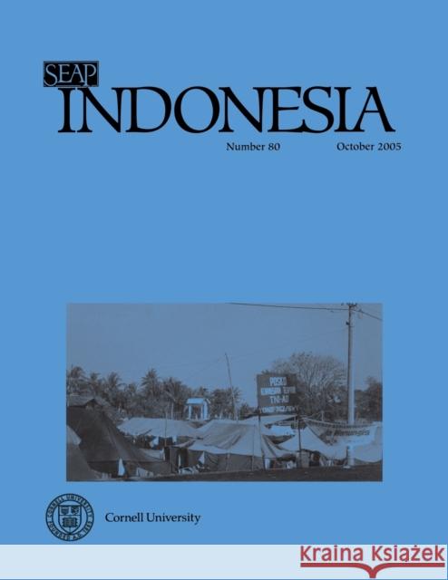 Indonesia Journal: October 2005 Benedict R. O'g Anderson James T. Siegel Takashi Shiraishi 9780877278801 Southeast Asia Program Publications