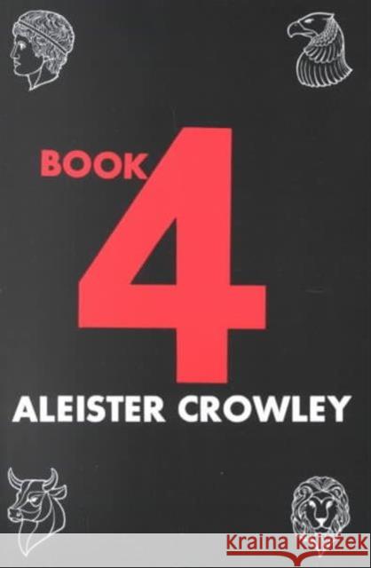 Book 4 Aleister Crowley 9780877285137 Weiser Books