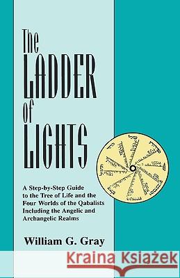 Ladder of Lights William G. Gray 9780877285366