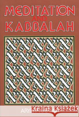 Meditation and Kabbalah Aryeh Kaplan 9780877286165 Weiser Books