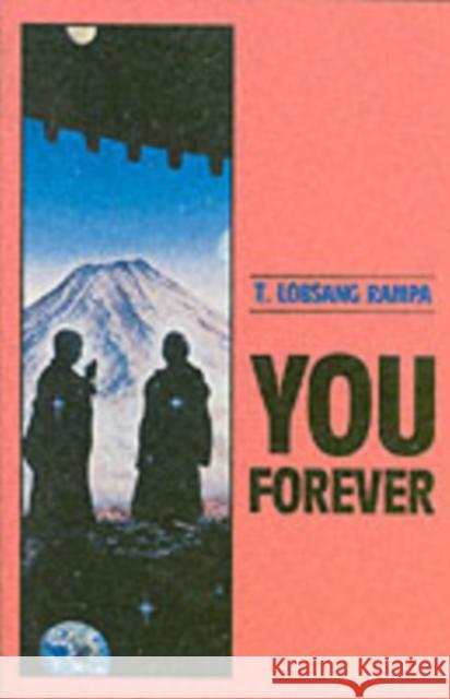 You Forever T. Lobsang Rampa T. Lobsan 9780877287179 Weiser Books