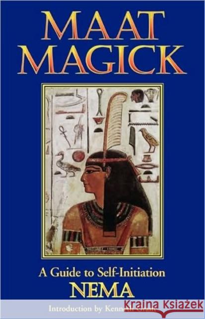 Maat Magick: A Guide to Self-Initiation Nema 9780877288275 Weiser Books