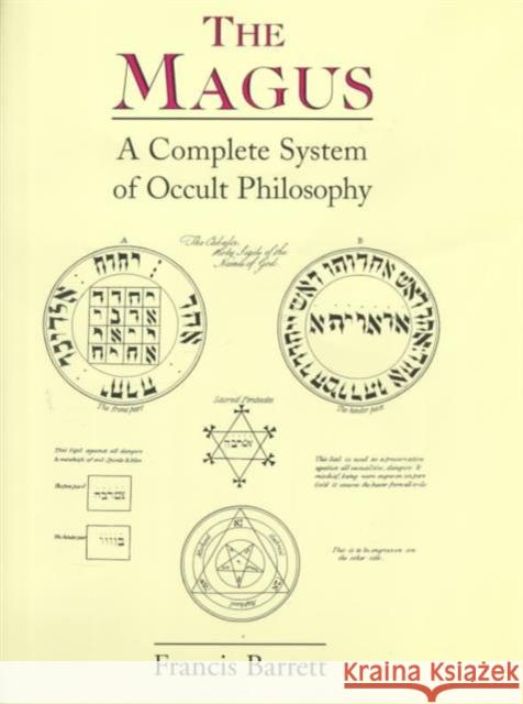 The Magus: A Complete System of Occult Philosophy Barrett, Francis 9780877289425 Red Wheel/Weiser
