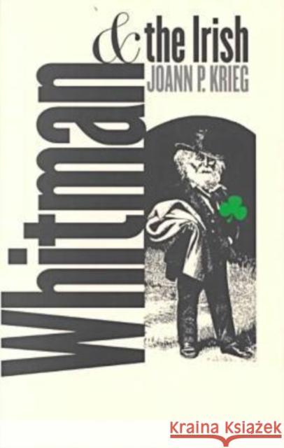 Whitman and the Irish Joann P. Krieg 9780877457305