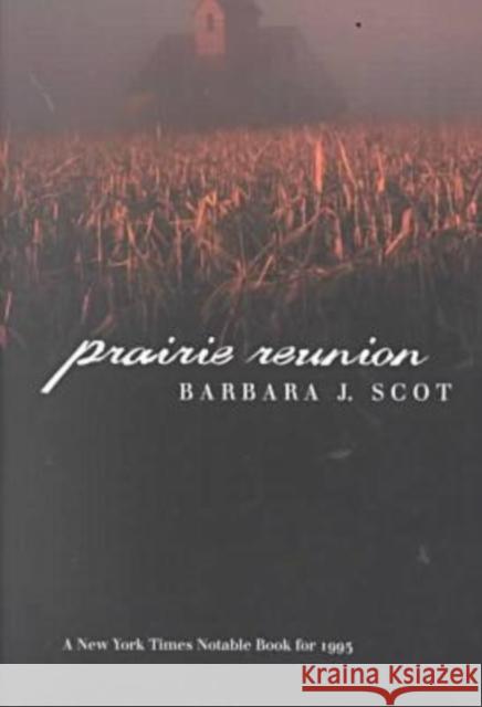 Prairie Reunion Barbara J. Scott Barbara J. Scot 9780877457381