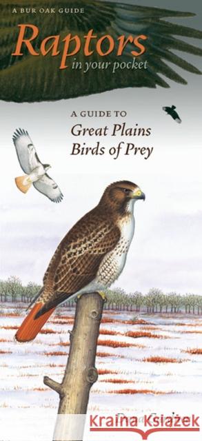 Raptors in Your Pocket: A Guide to Great Plains Birds of Prey Gardner, Dana 9780877459743