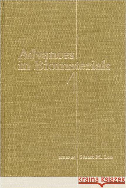 Advances in Biomaterials 1 Lee, Stuart M. 9780877625049 Technomic Publishing Company