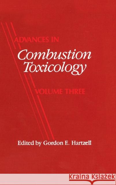 Advances in Combustion Toxicology: Volume 3 Hartzell, Gordon E. 9780877628866 CRC Press