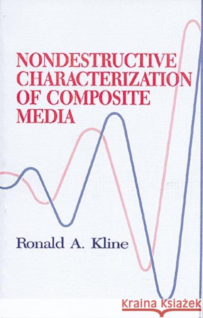 Nondestructive Characterization of Composite Media Ronald A. Kline 9780877629252