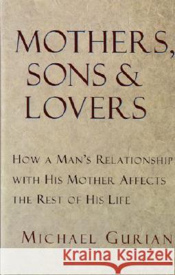 Mothers, Sons, and Lovers Michael Gurian 9780877739456 Shambhala Publications