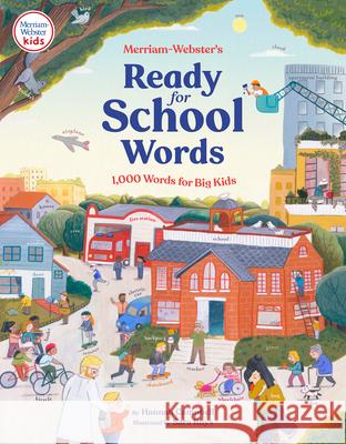 Merriam-Webster's Ready-For-School Words: 1,000 Words for Big Kids Hannah S. Campbell Sara Rhys Merriam-Webster 9780877791249