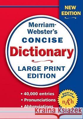 Merriam-Webster's Concise Dictionary: Large Print Edition Merriam-Webster 9780877796442 Merriam-Webster