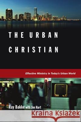 The Urban Christian Raymond Bakke 9780877845232 InterVarsity Press