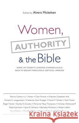 Women, Authority & the Bible Alvera Mickelsen 9780877846086 InterVarsity Press