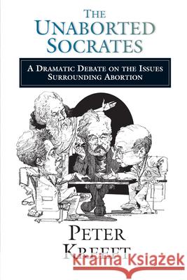 The Unaborted Socrates Peter Kreeft 9780877848103 InterVarsity Press