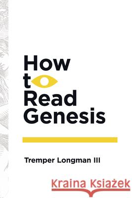 How to Read Genesis Tremper, III Longman 9780877849438