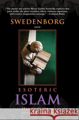 SWEDENBORG AND ESOTERIC ISLAM HENRY CORBIN, Leonard Fox, Leonard Fox 9780877851837