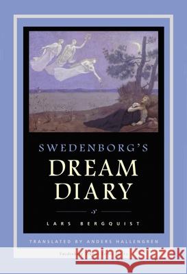 Swedenborg's Dream Diary Lars Bergquist Anders Hallengren 9780877851981 Swedenborg Foundation