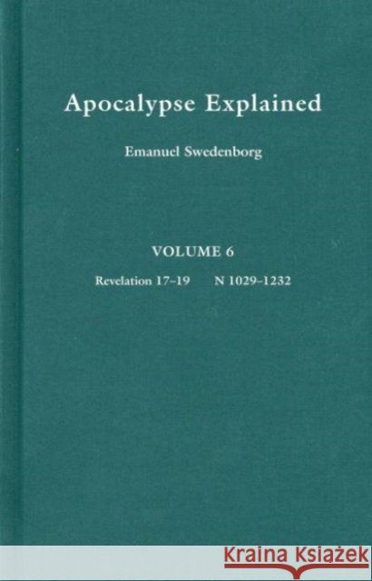 Apocalypse Explained 6 Emanuel Swedenborg 9780877852100 Swedenborg Foundation
