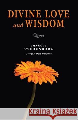 Divine Love & Wisdom: Portable: The Portable New Century Edition Emanuel Swedenborg 9780877854043 Swedenborg Foundation