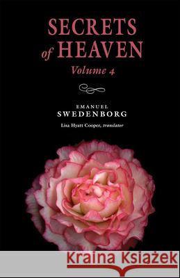Secrets of Heaven 4: Portable: Portable New Century Edition Volume 4 Emanuel Swedenborg Lisa Hyatt Cooper 9780877854203 New Century Edition