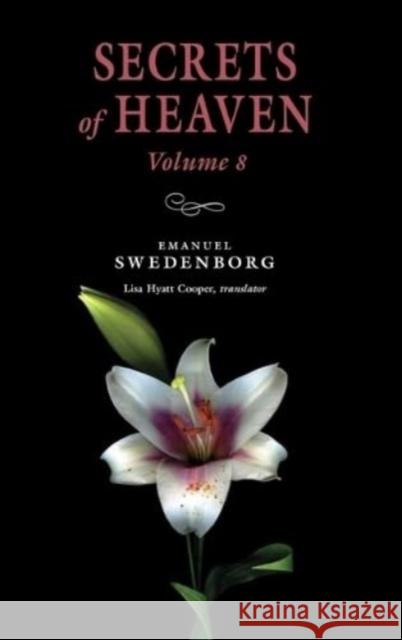 Secrets of Heaven 8: Portable: Portable New Century Edition Emanuel Swedenborg Lisa Hyatt Cooper 9780877854357