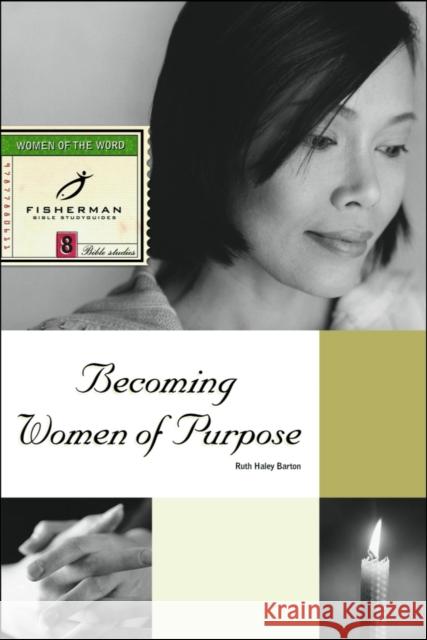 Becoming Women of Purpose Ruth Haley Barton Shaw Publishers 9780877880615 Shaw Books