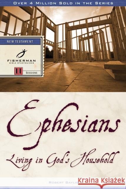 Ephesians: Living in God's Household Robert Baylis 9780877882237 Shaw Books