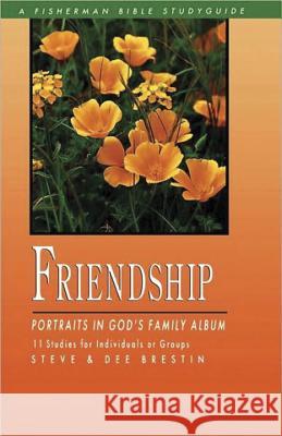 Friendship: Portraits in God's Family Album Dee Brestin Steve Brestin 9780877882879 Shaw Books