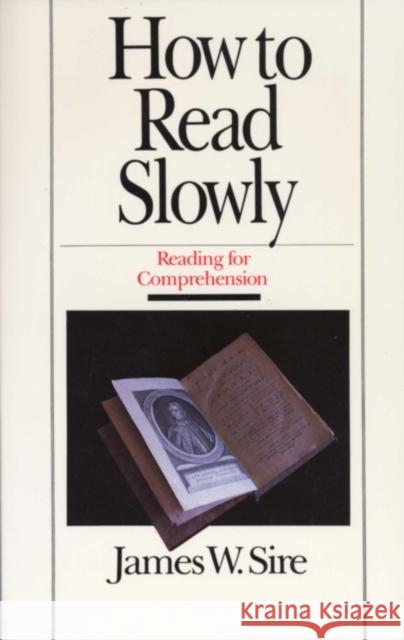 How to Read Slowly: Reading for Comprehension Sire, James W. 9780877883579